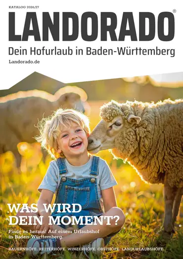 Katalog von Landorado – Dein Hofurlaub in Baden-Württemberg ansehen